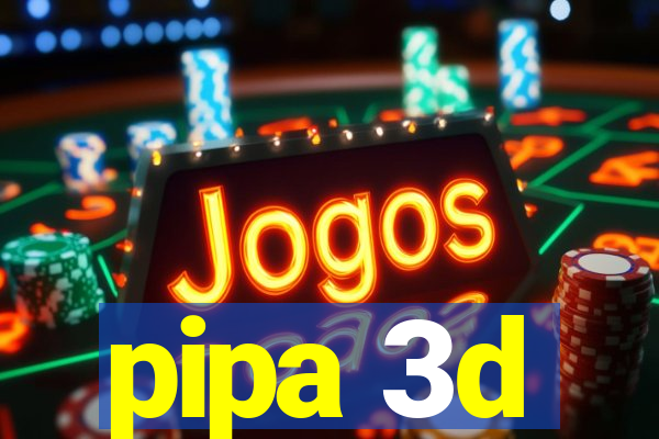 pipa 3d
